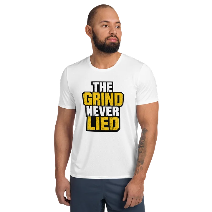 The Grind Never Lied T-Shirt product image (1)