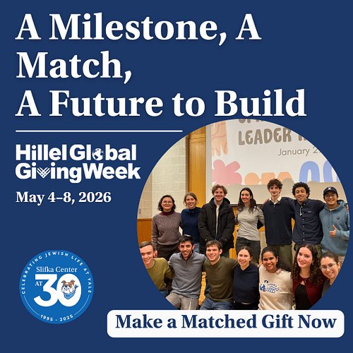 Hillel Global Giving Week begins today! Help us ensure that the next 30 years at Slifka Center are even more impactful than t...