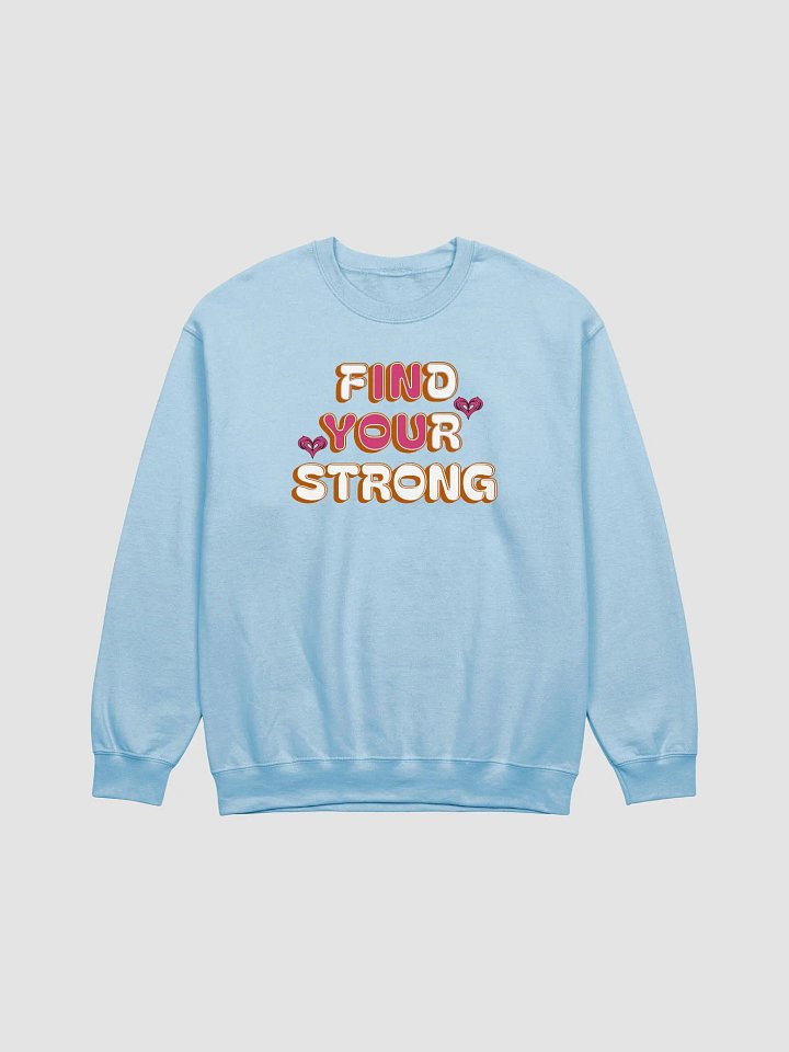 Find Your Strong In You Strength Seeker Crewneck Sweatshirt product image (5)