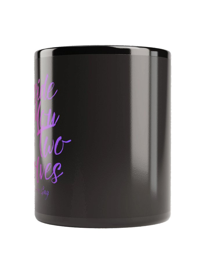 Inside of You Are Two Wolves Gay Mug product image (4)