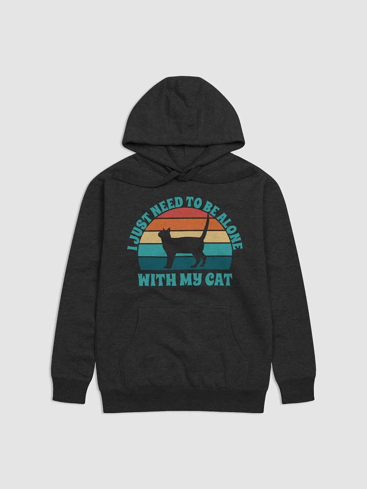 I Just Need To Be Alone with My Cat Sweatshirt product image (2)