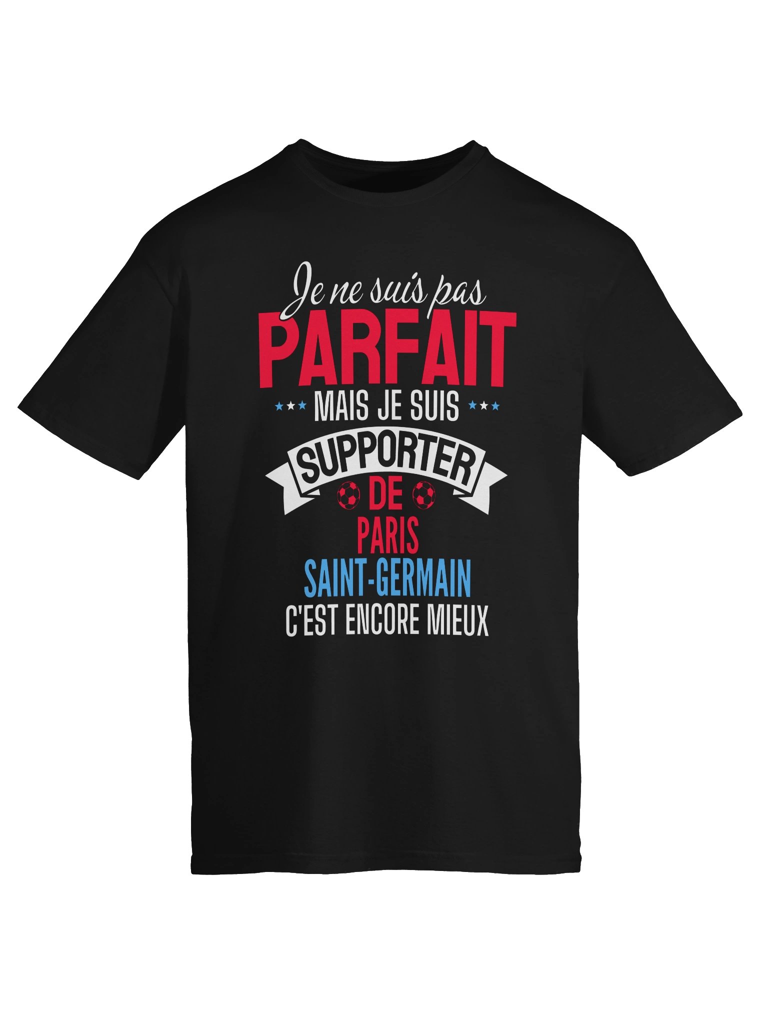 je ne suis pas parfait mais je suis supporter de Paris Saint-Germain c'est encore mieux product image (4)