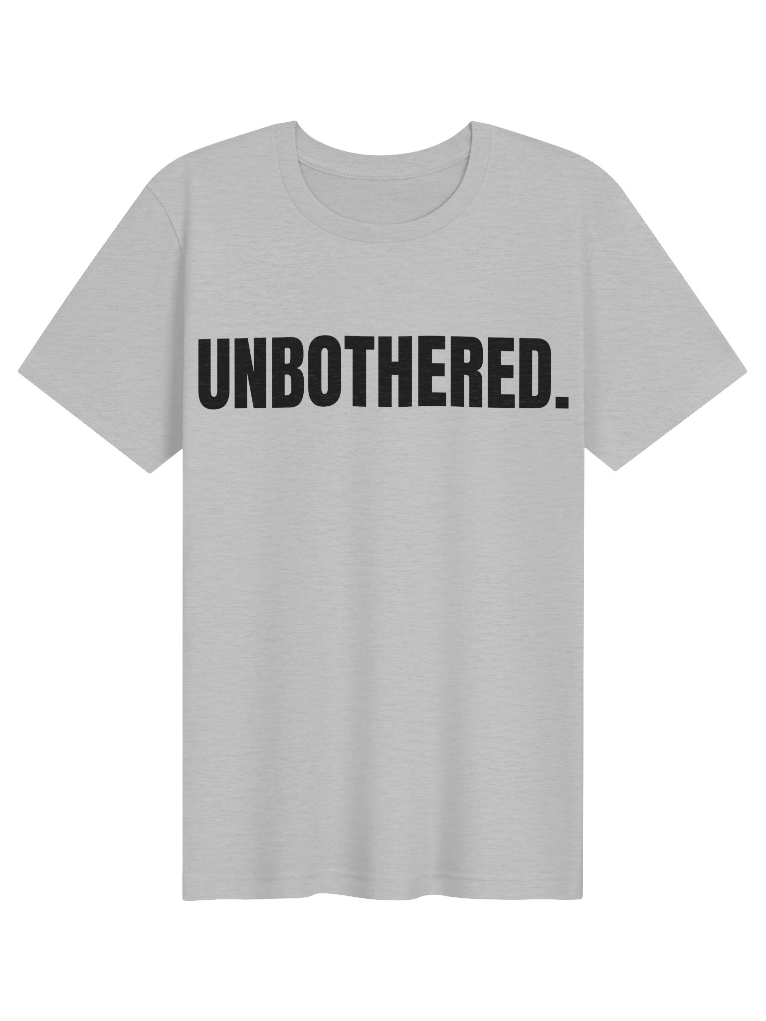 UNBOTHERED. Tee product image (1)