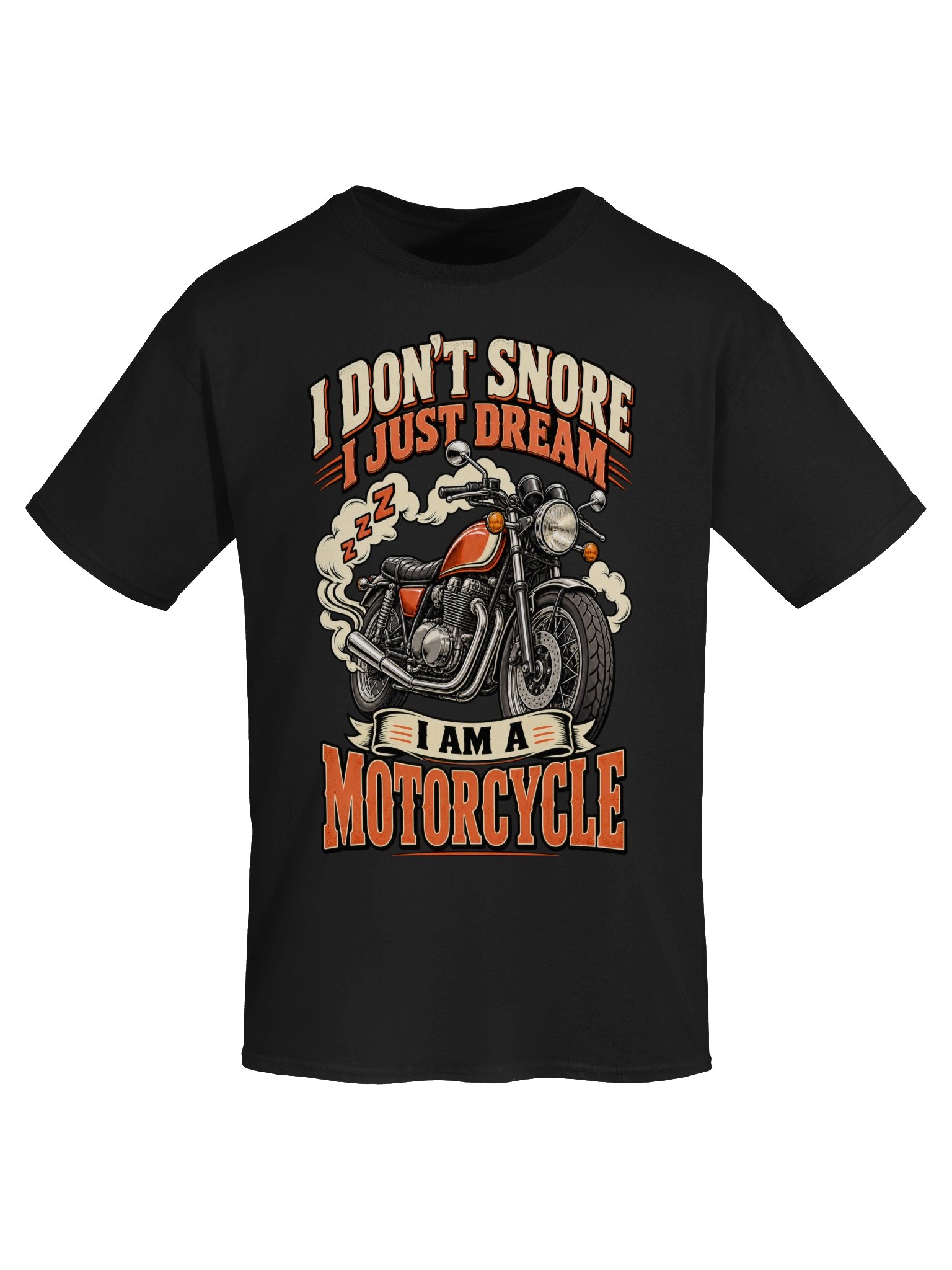 I Don't Snore I Dream I'm a Motorcycle Funny Biker T-Shirt product image (5)