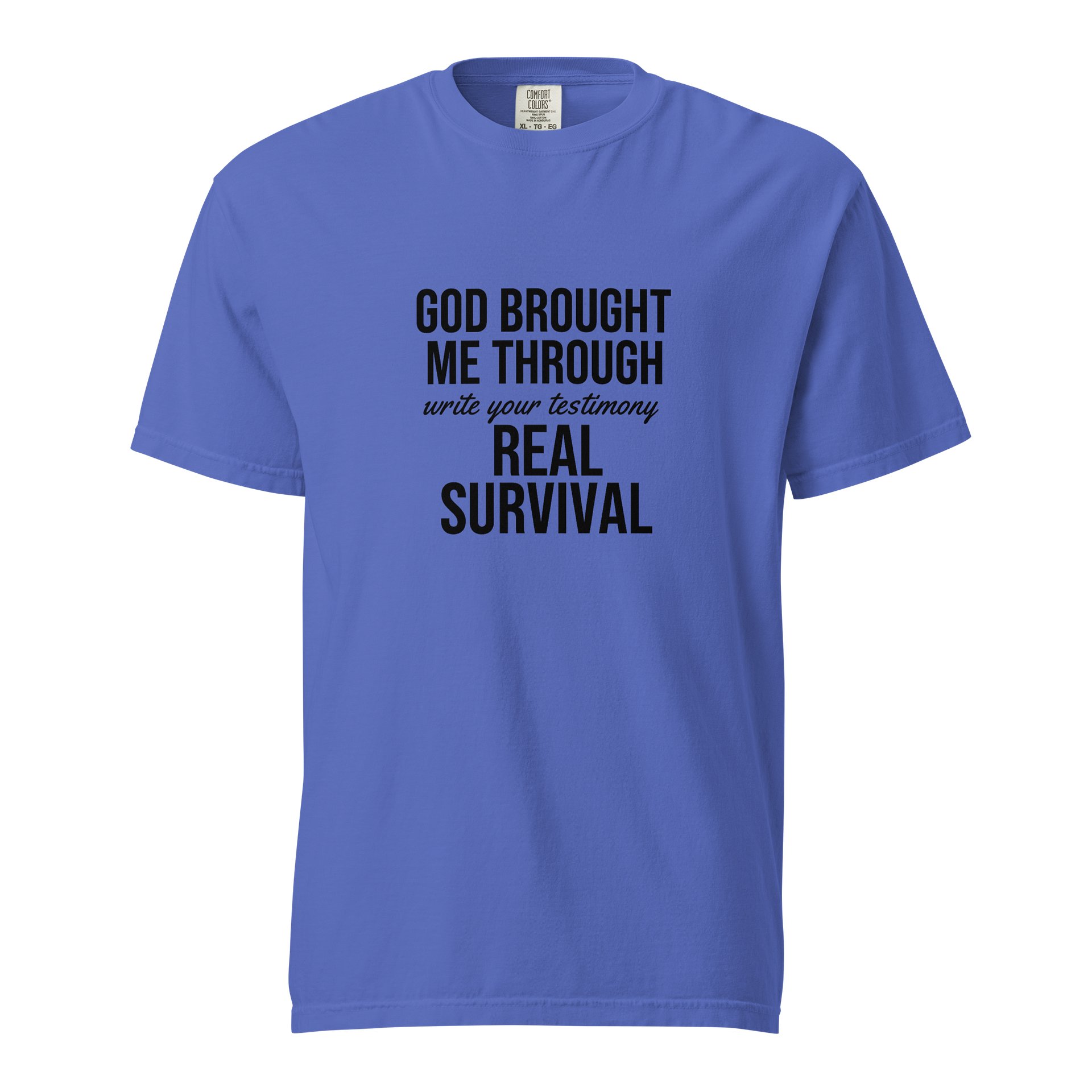God Brought Me Through “Write Your Testimony” Real Survival Shirt | GBMT Apparel product image (1)