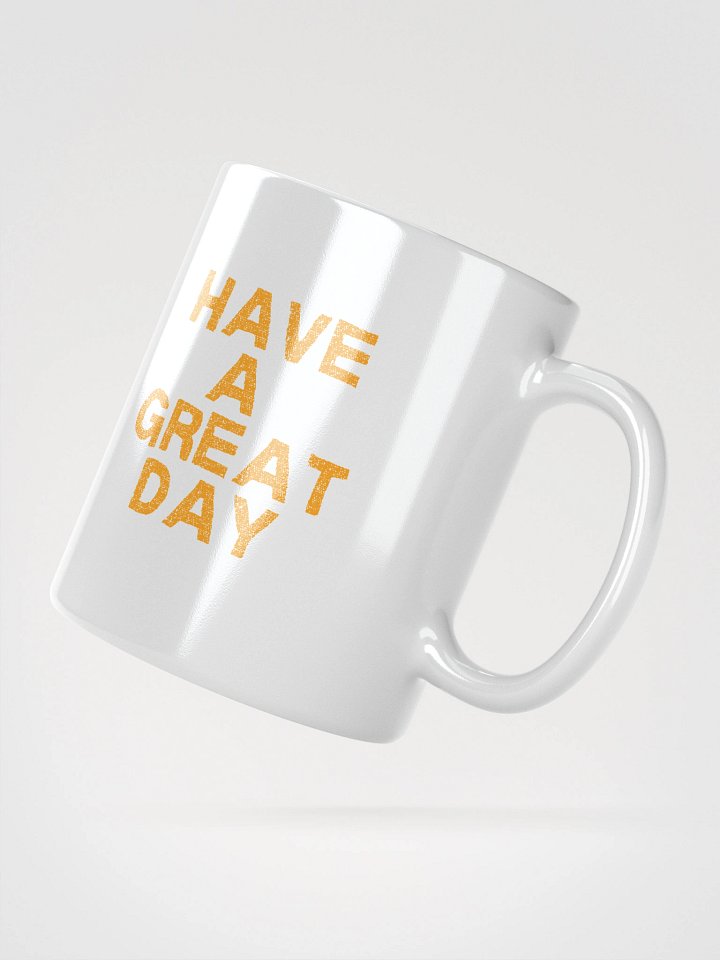 HAVE A GREAT DAY MUG product image (5)