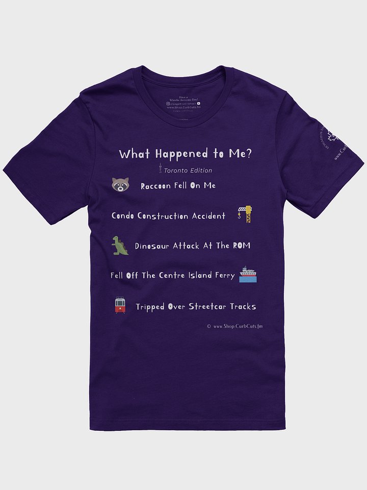 WHAT HAPPENED TO ME ? (Toronto Edition): Super Soft Tee product image (1)