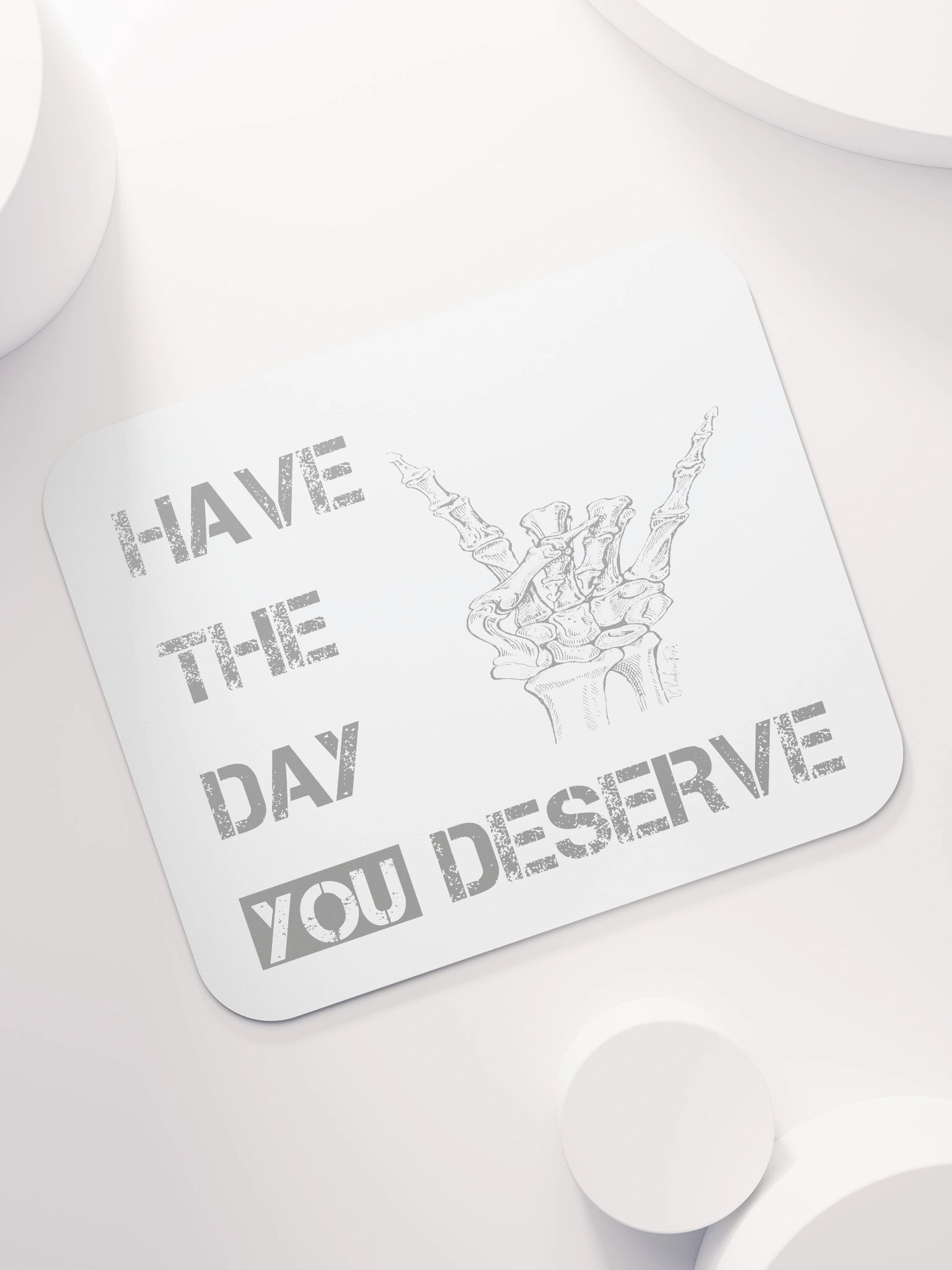 Day You Deserve Mouse Pad product image (7)
