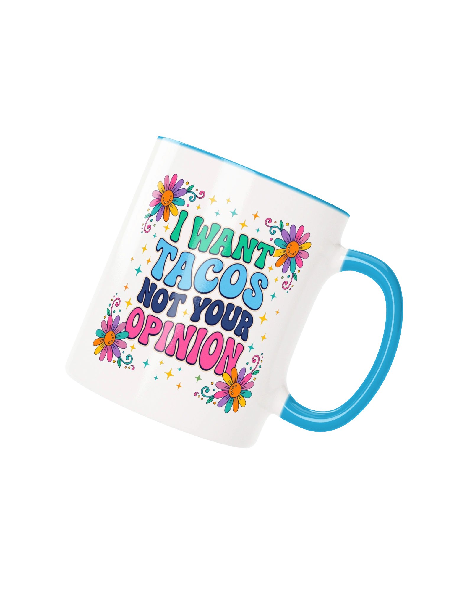 I Want Tacos Not Your Opinion product image (2)