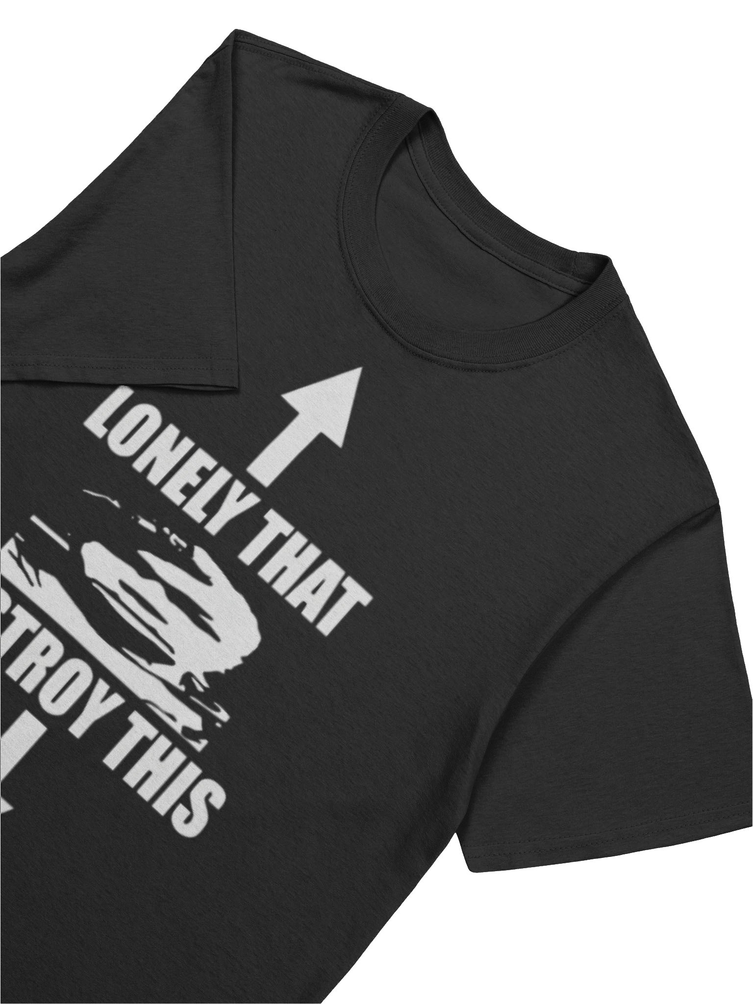 Lonely That Destroy This Shirt product image (5)