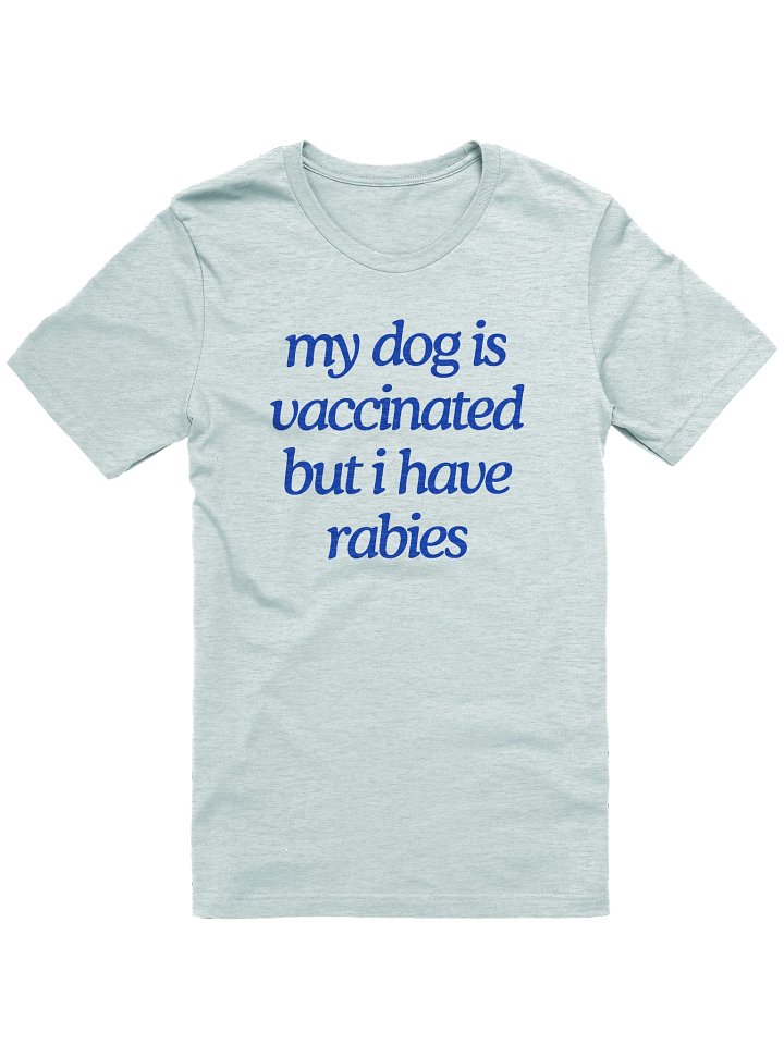 My Dog is Vaccinated T Shirt product image (25)