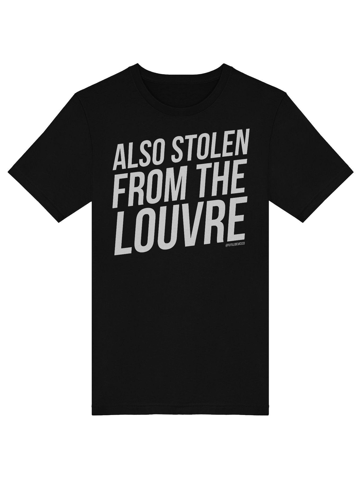 FUTILE DEVICE: ALSO STOLEN FROM THE LOUVRE (TEE) product image (39)