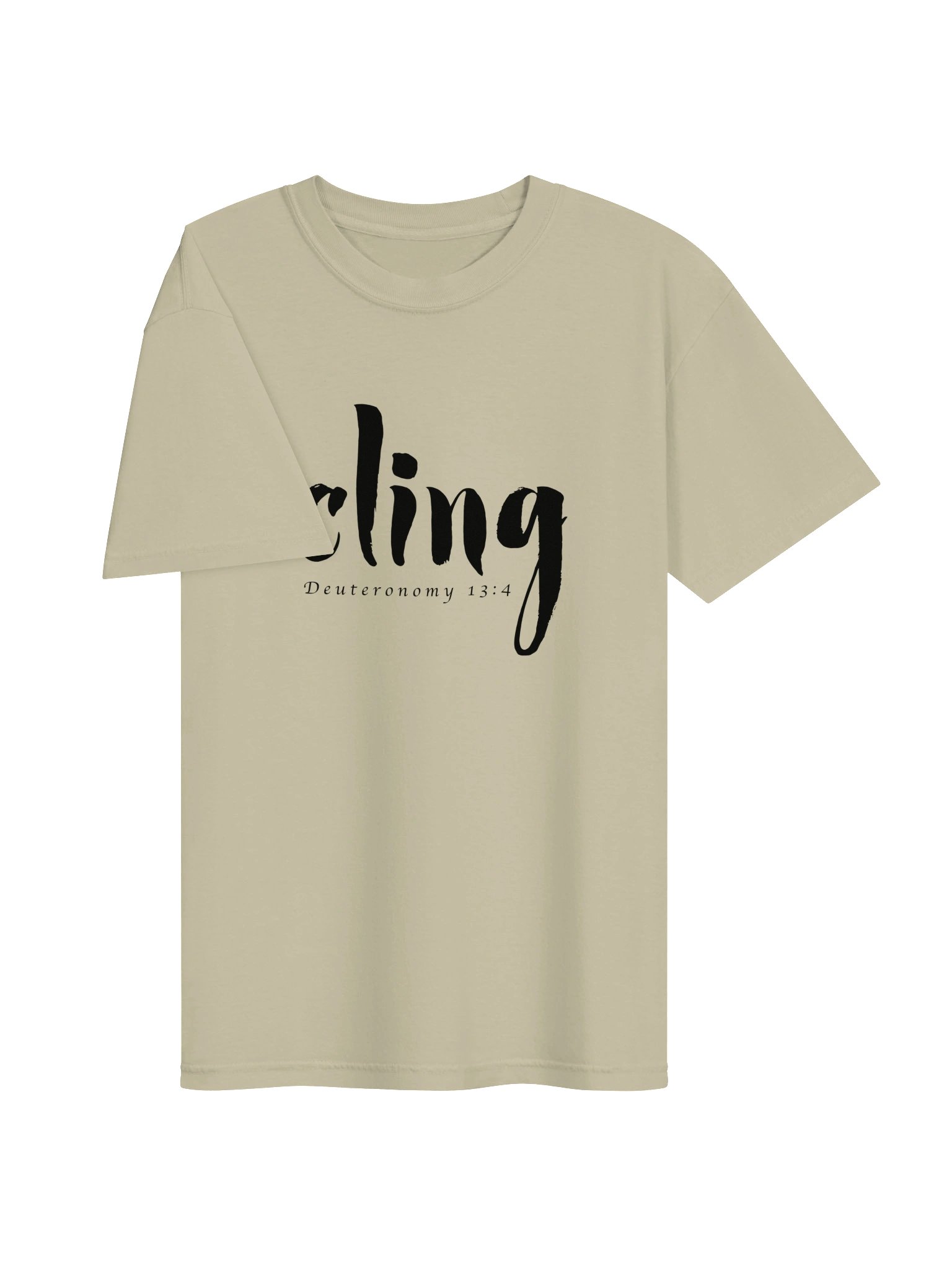 CLING | Deuteronomy 13:4 - Unisex Tee (Black Logo) product image (2)