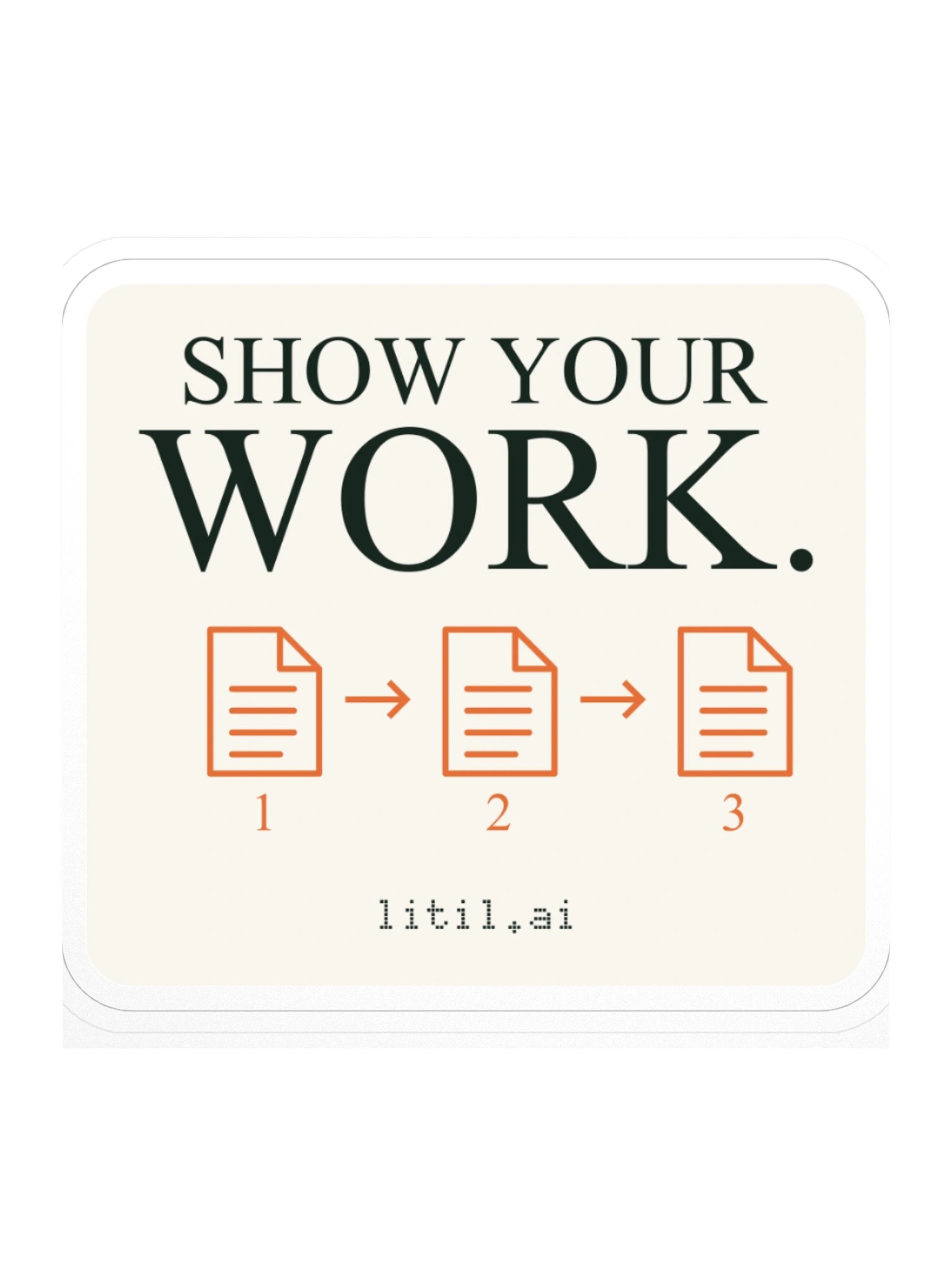 Show Your Work sticker product image (1)