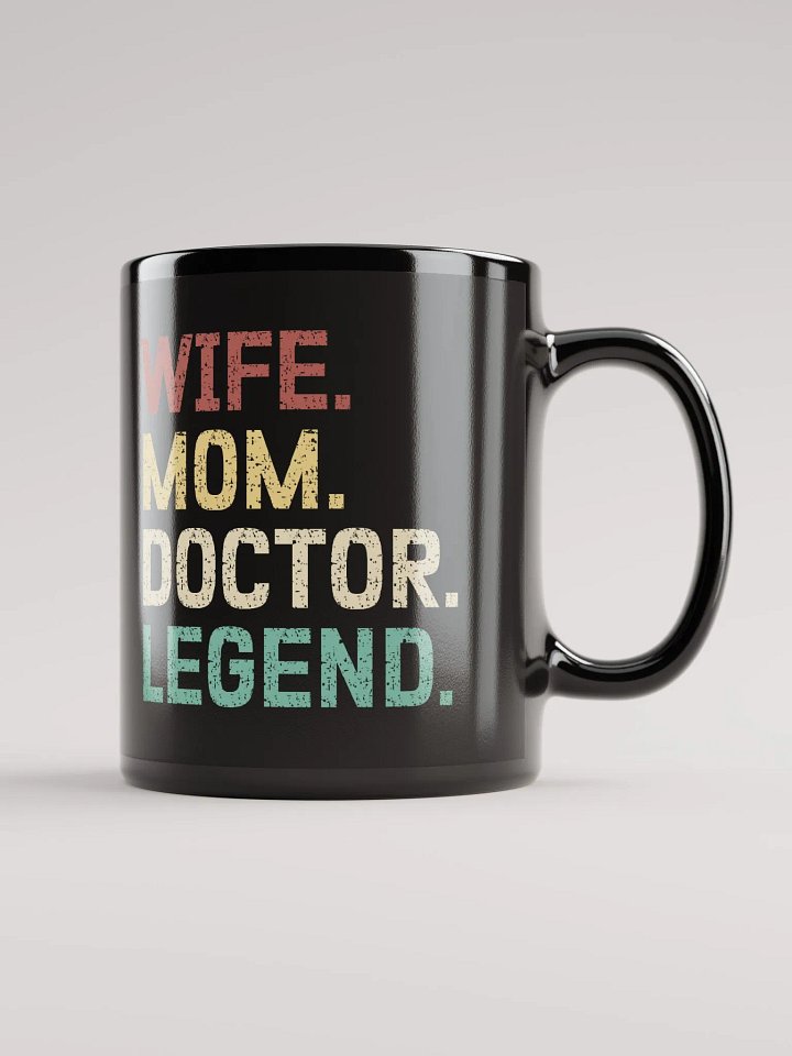 "Wife-Mom-Doctor-Legend" black glossy mug product image (1)