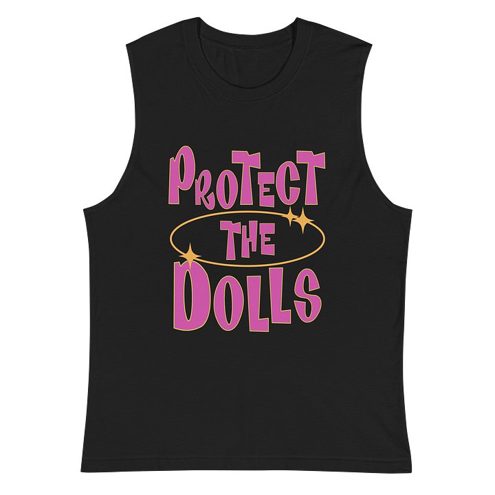 Protect The Dolls Muscle Tank product image (2)