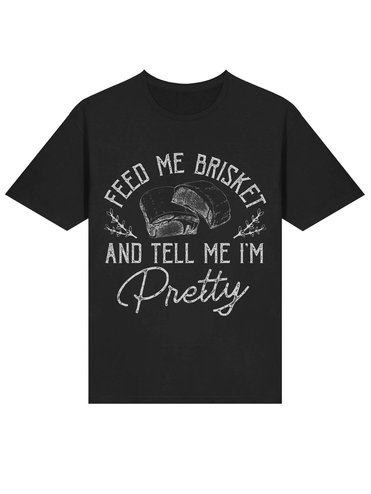 Feed Me Brisket and Tell Me I’m Pretty (Vintage Style) – Gildan Softstyle Unisex T-Shirt product image (2)