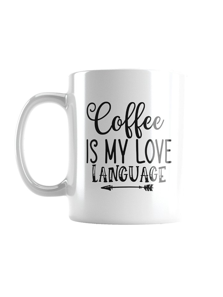 Coffee Is My Love Language Funny Mug - Cute Coffee Lover Ceramic Cup Gift product image (1)