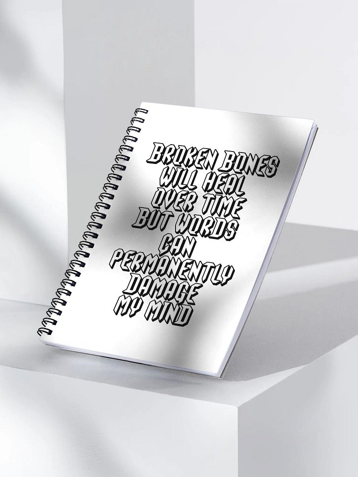 Broken Bones Will Heal Over Time But Words - Spiral Notebook product image (2)