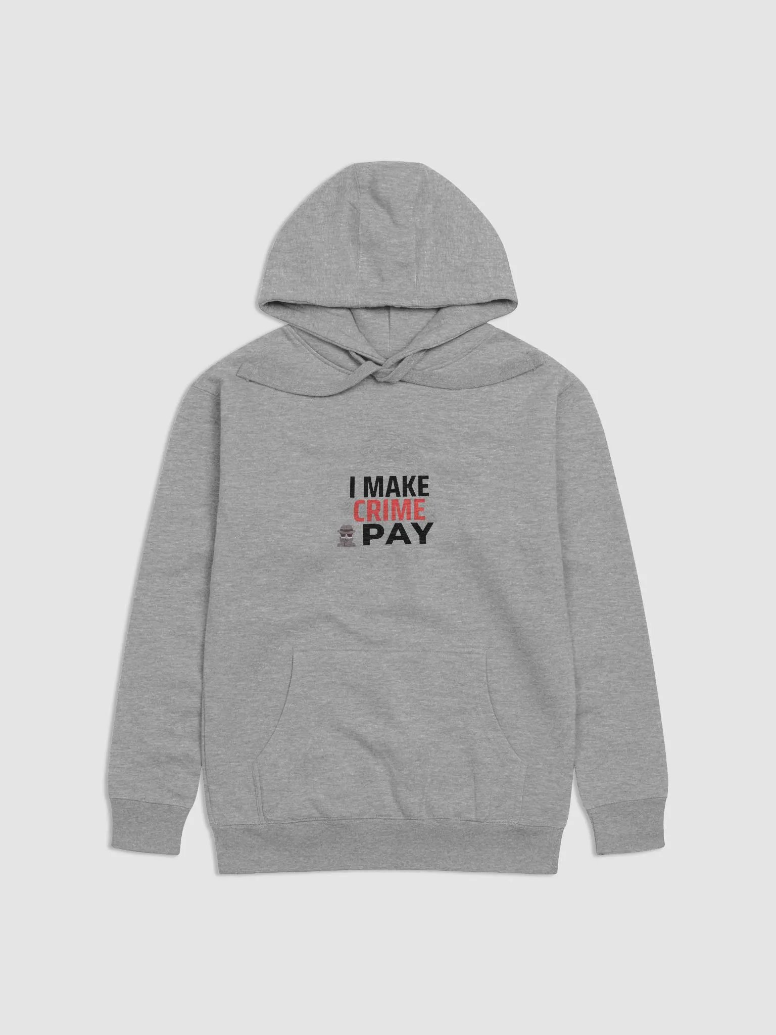 I Make Crime Pay - Writer's Unisex Grey Hoodie product image (1)
