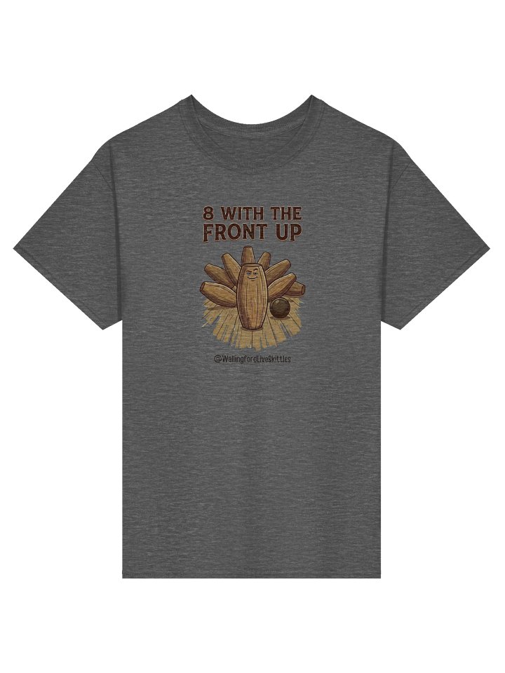 "8 with the Front Up" T-shirt product image (1)