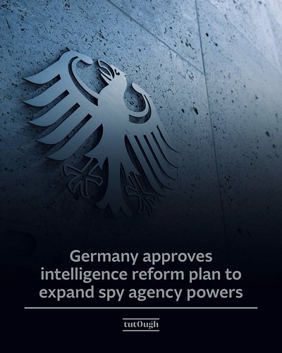 🇩🇪Germany’s government has approved a draft law to expand the powers of its intelligence agencies, citing growing security th...