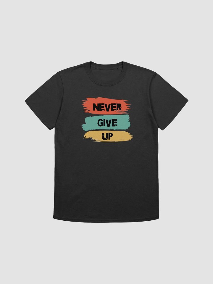 Never Give Up T-Shirt product image (2)