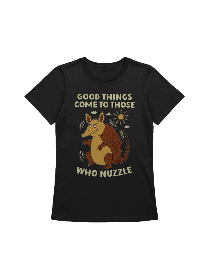 Good Things Come To Those Who Nuzzle Armadillo Women's Relaxed-fit T-shirt product image (1)