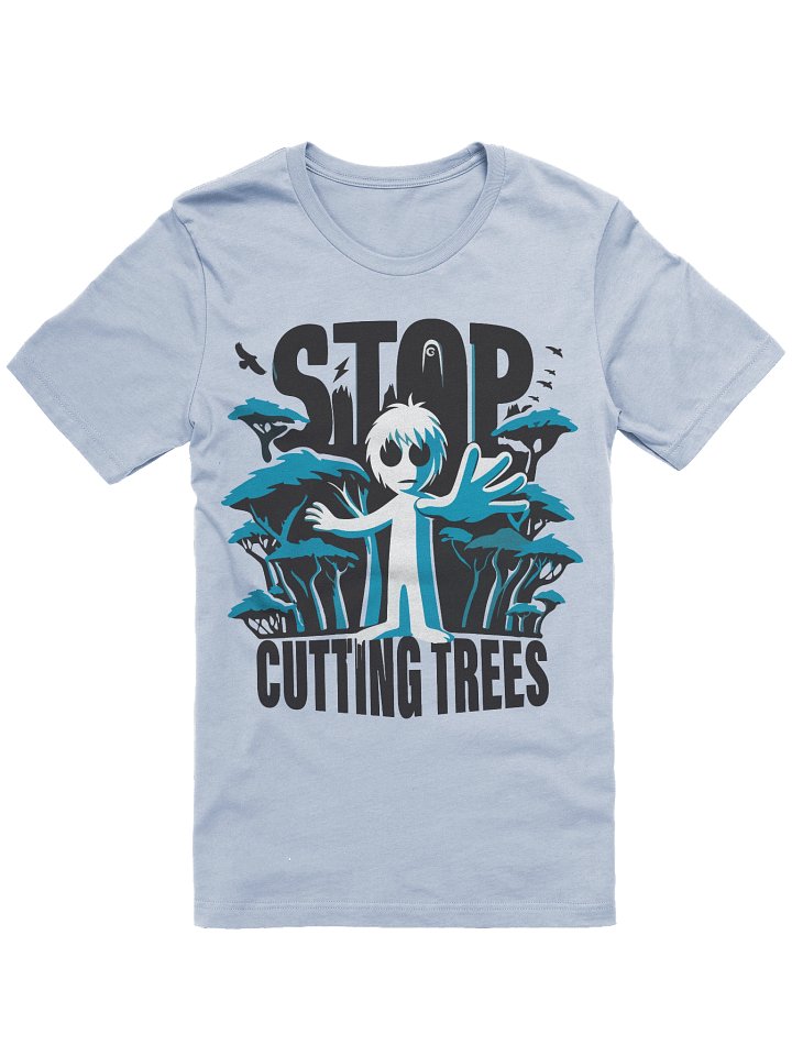 Stop Cutting Trees T-shirt product image (6)