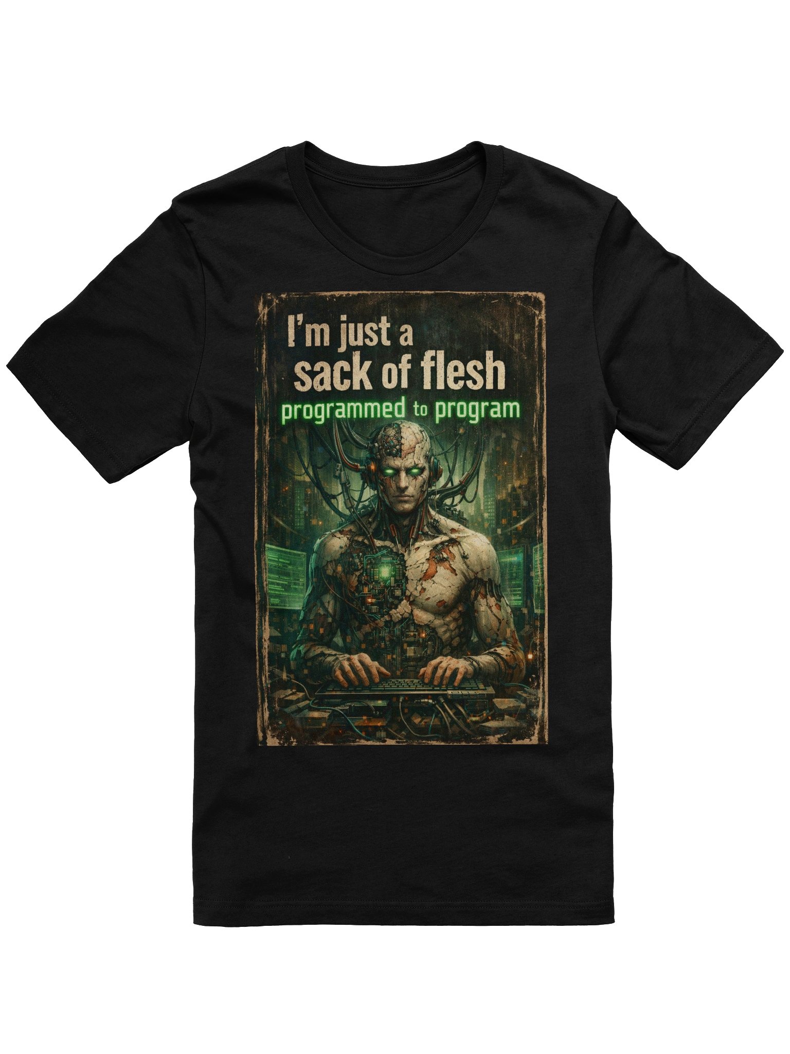 "I'm just a sack of flesh programmed to program" product image (1)