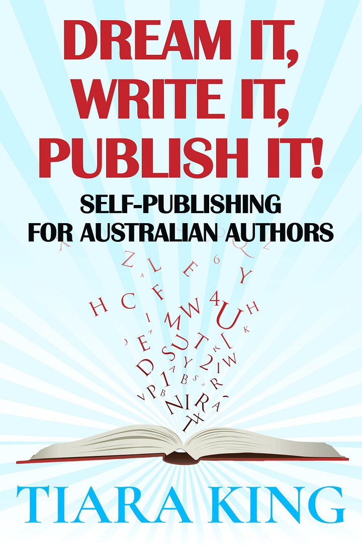 Dream It, Write It, Publish It! Self-Publishing for Australian Authors (ebook) product image (1)