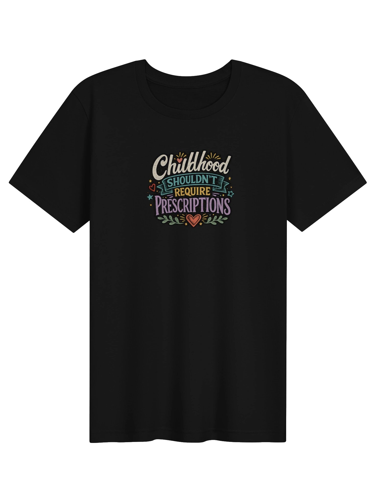 Childhood Shouldn’t Require Prescriptions Tee - Confident Mama product image (1)
