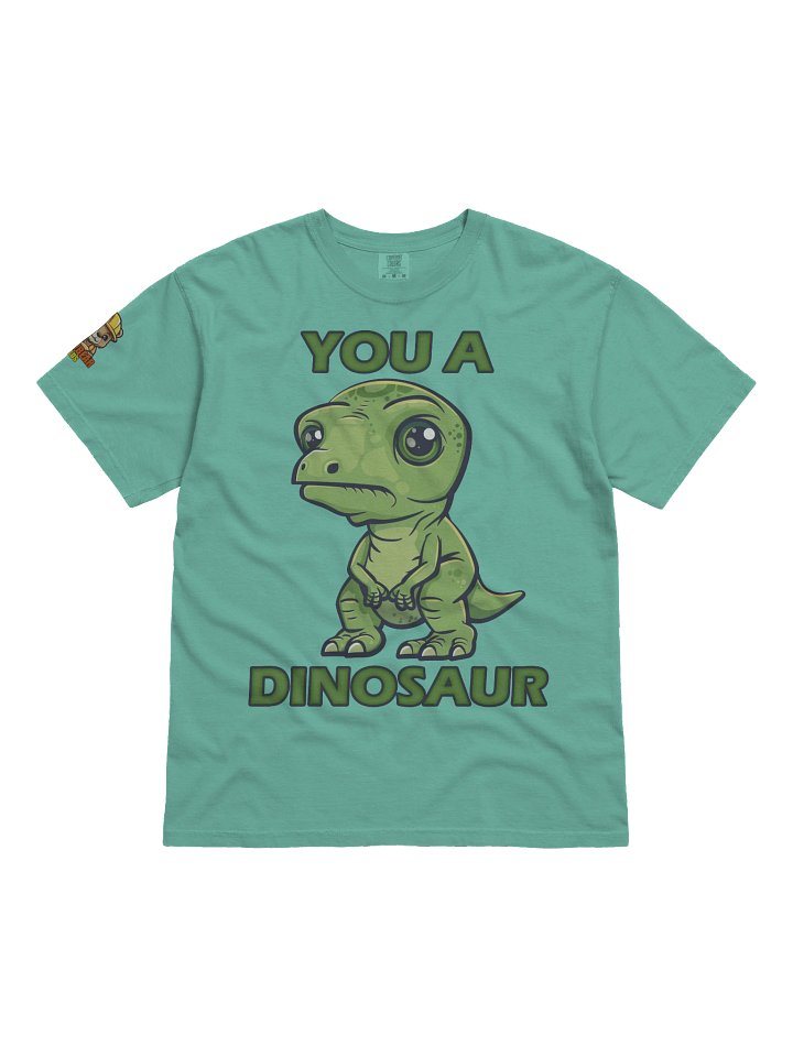 You a Dinosaur T-Shirt. product image (1)
