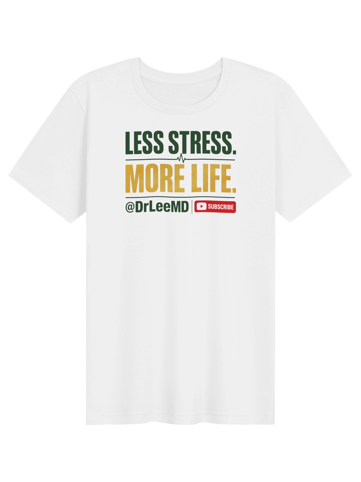 Less Stress. More Life. unisex T shirt product image (2)