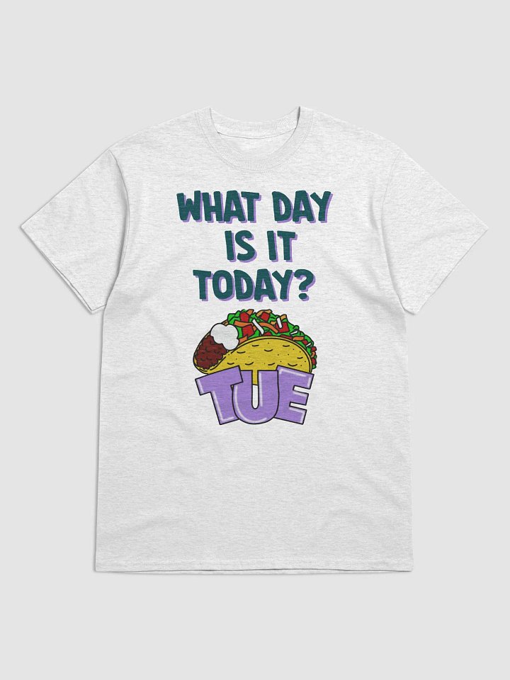 What Day Is It Today?! TACO TUESDAY!! product image (1)