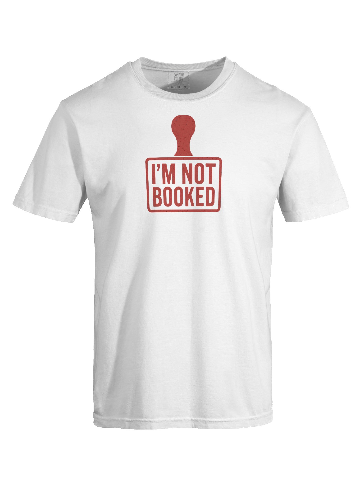 I'm Not Booked Stamp T-Shirt product image (7)