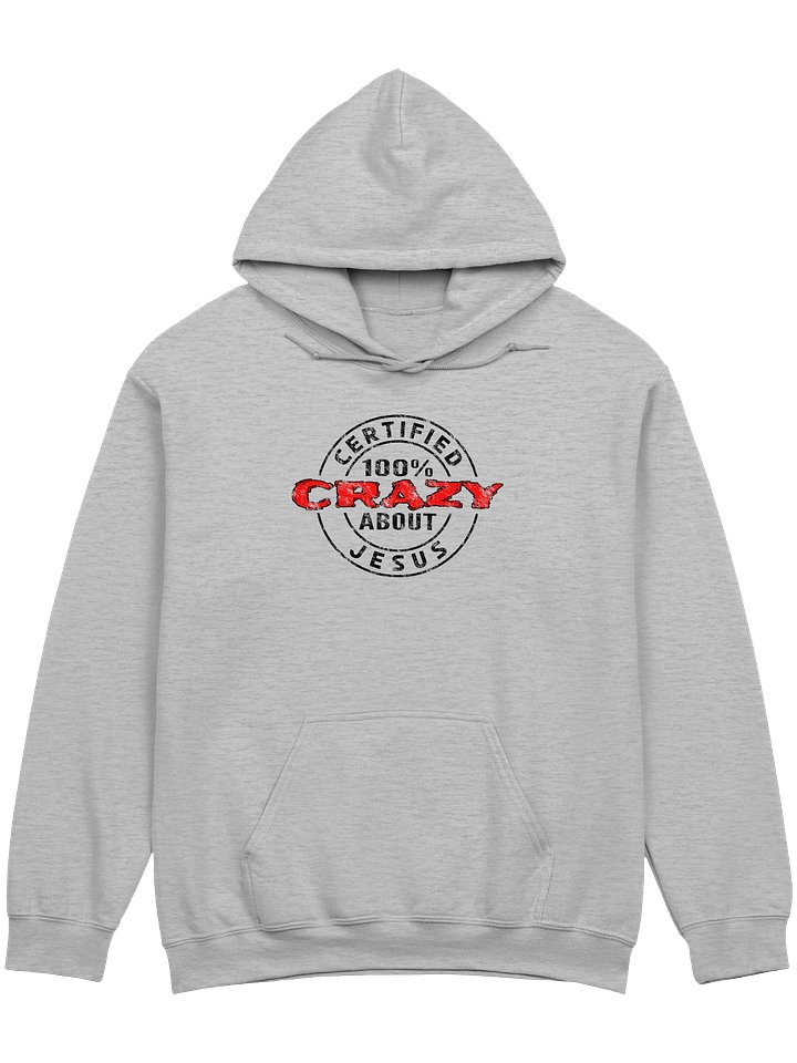 Certified 100% Crazy About Jesus (Dark Design) Hoodie product image (1)