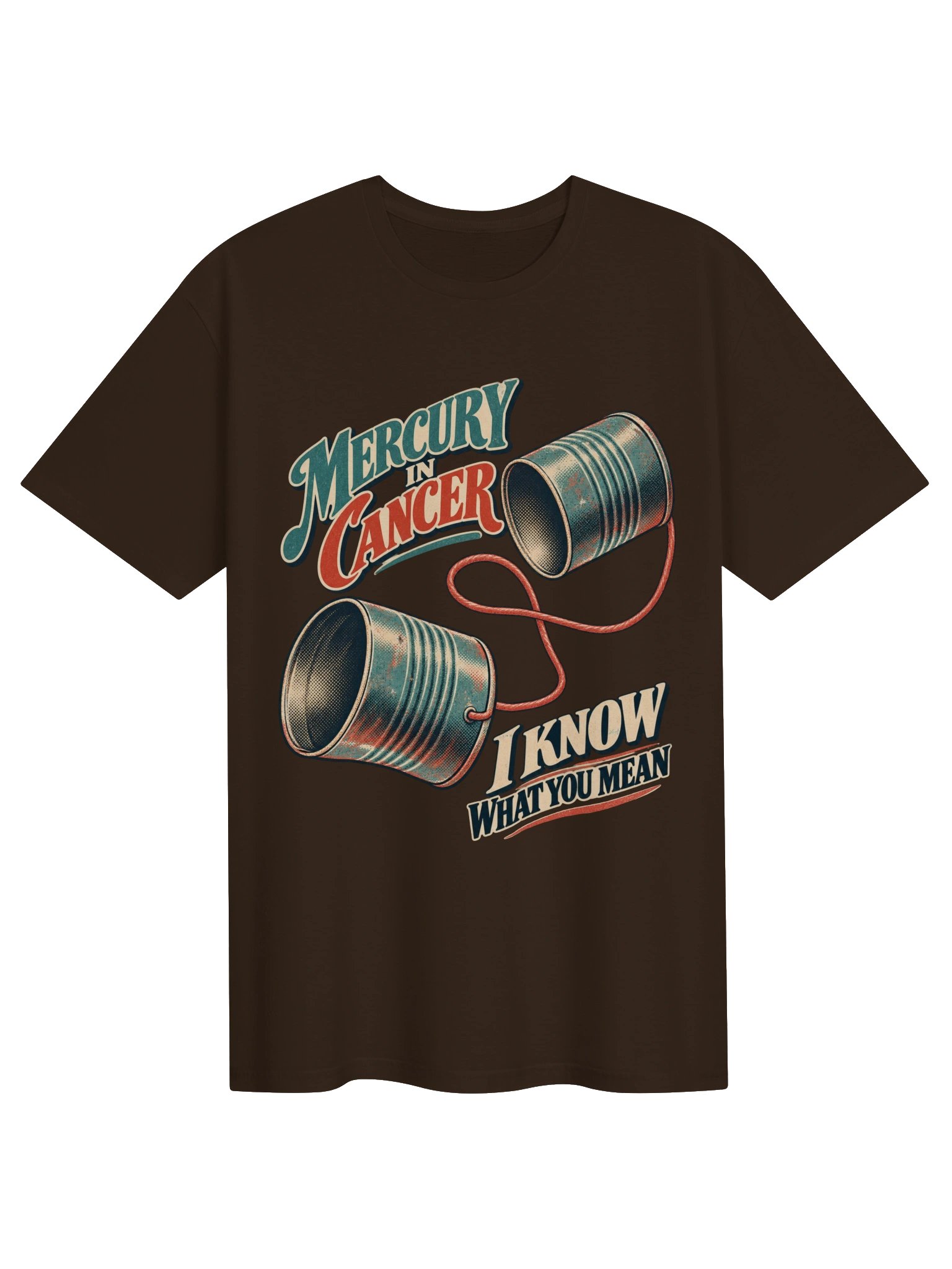 Mercury in Cancer I Know What You Mean Tee product image (1)