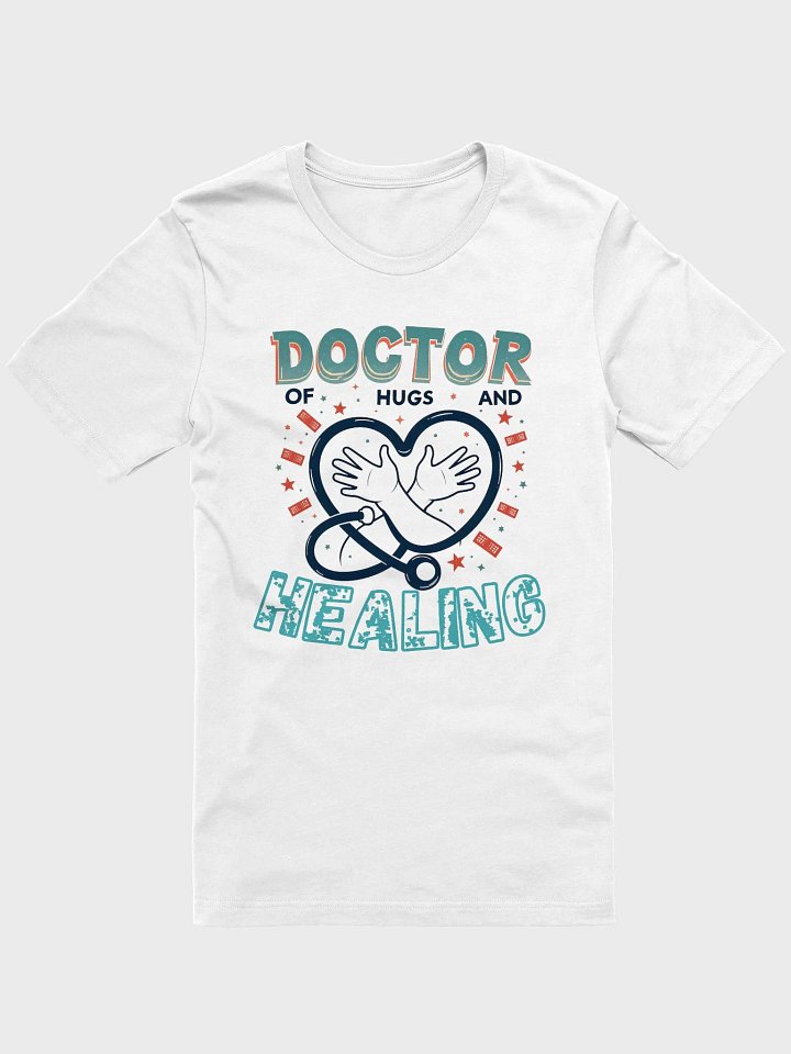 Doctor of Hugs and Healing T-Shirt product image (6)