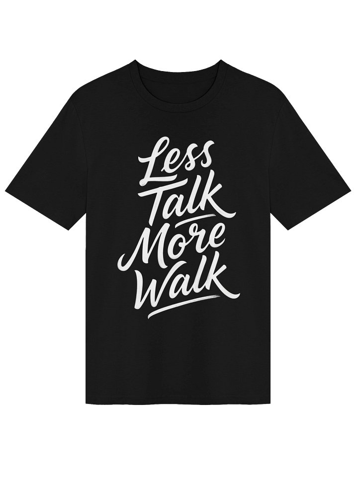 Less Talk More Walk T-shirt product image (1)