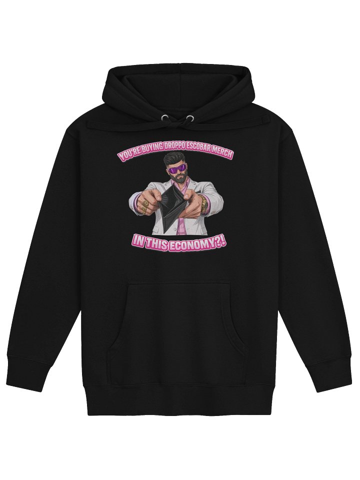 IN THIS ECONOMY?! Hoodie product image (4)