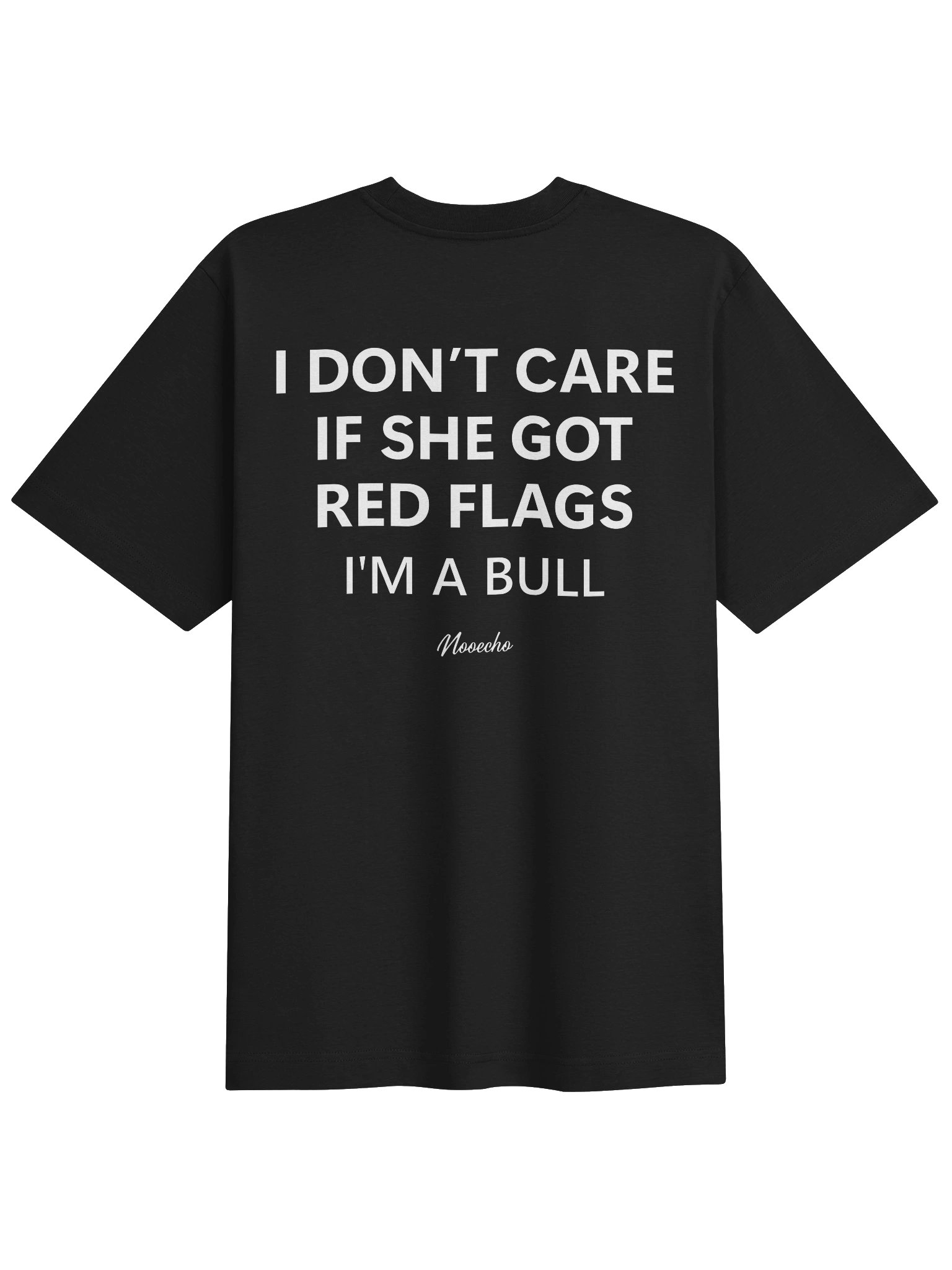 I Don't Care If She Got Red Flags, I'm a Bull – Funny Graphic T-Shirt product image (1)