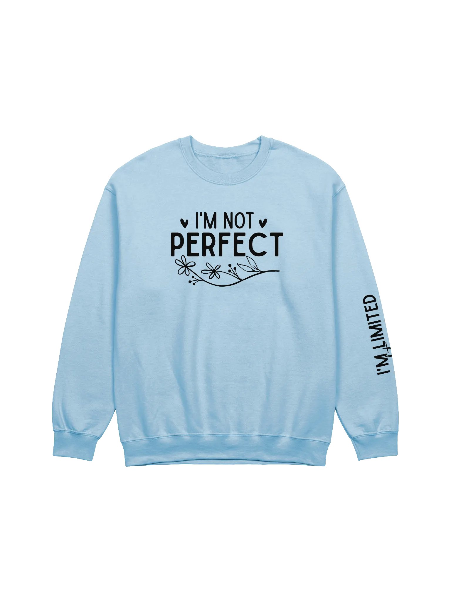 I'm Not Perfect - Limited Edition Sweatshirt product image (5)