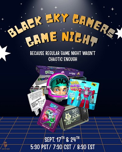 Join us BlackSkyGamers in the BlackSkyGamers Discord for 2 JackBox Game Nights hosted by our amazing mod @jigglyashpuff 

Des...