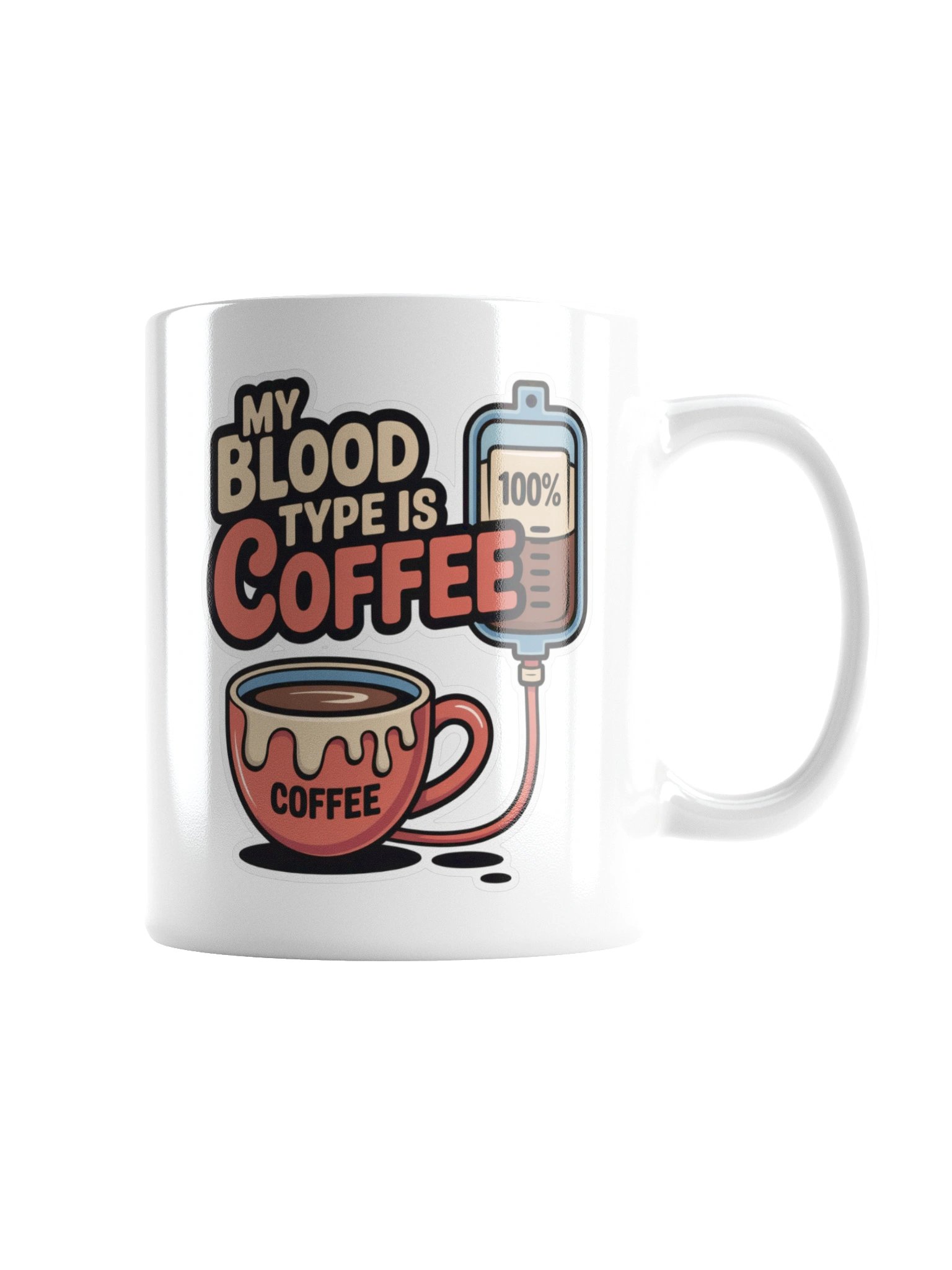 My Blood Type Is Coffee Funny Mug – Caffeine Addict Gift product image (3)