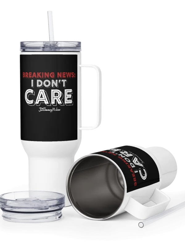 Breaking News: I DON’T CARE Travel Mug product image (3)