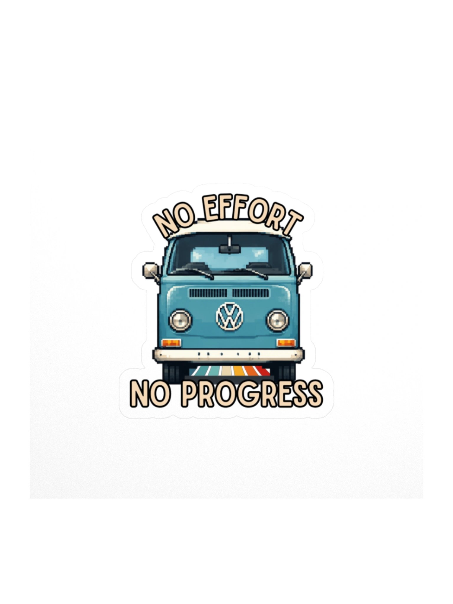 No effort no progress sticker product image (2)