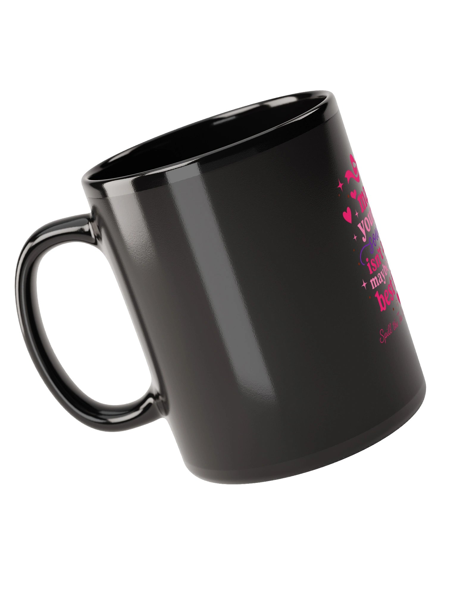 Maybe Your Soulmate Mug — Spill The Tea Unfiltered Podcast product image (5)
