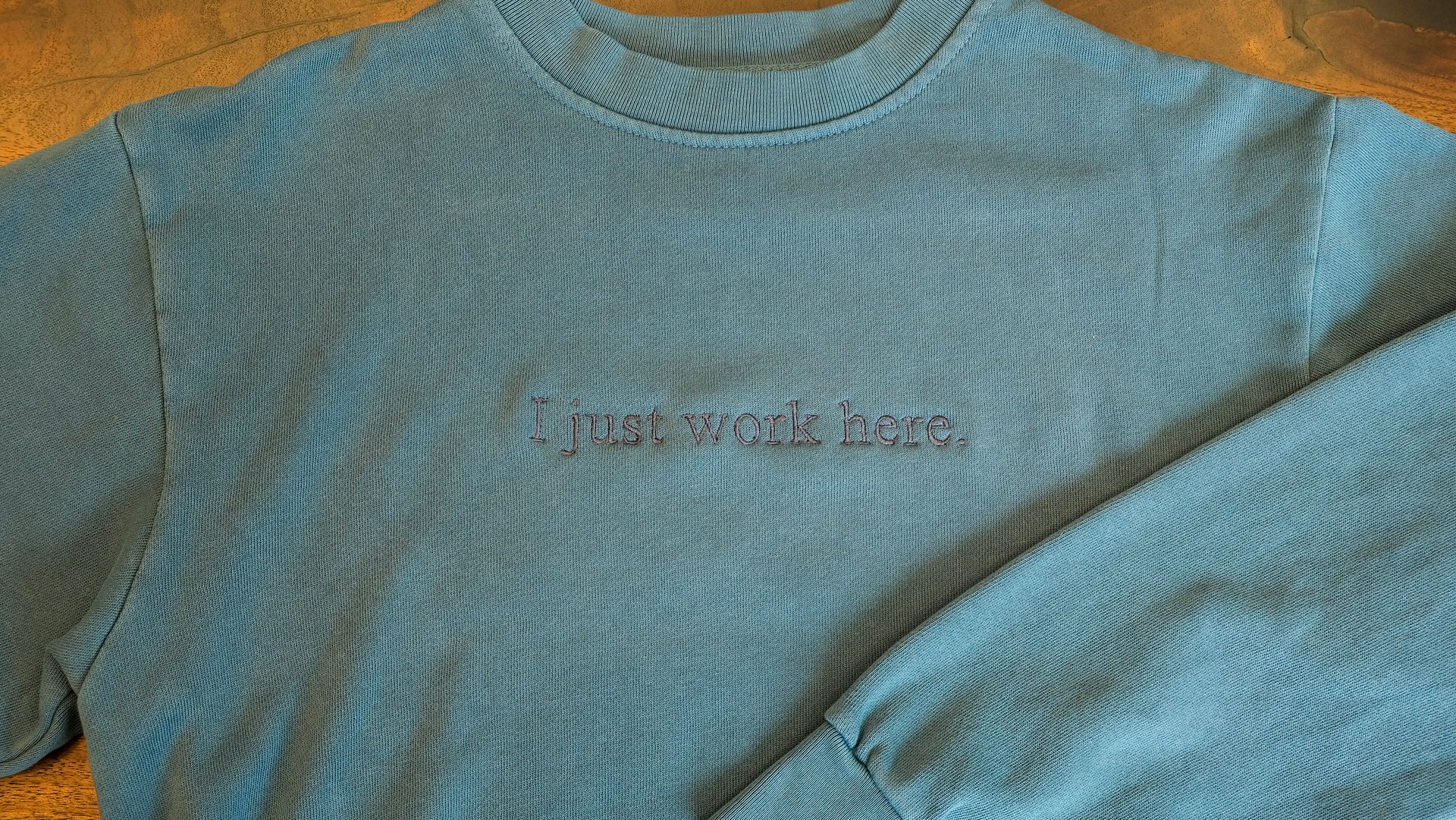 I Just Work Here Crewneck product image (10)
