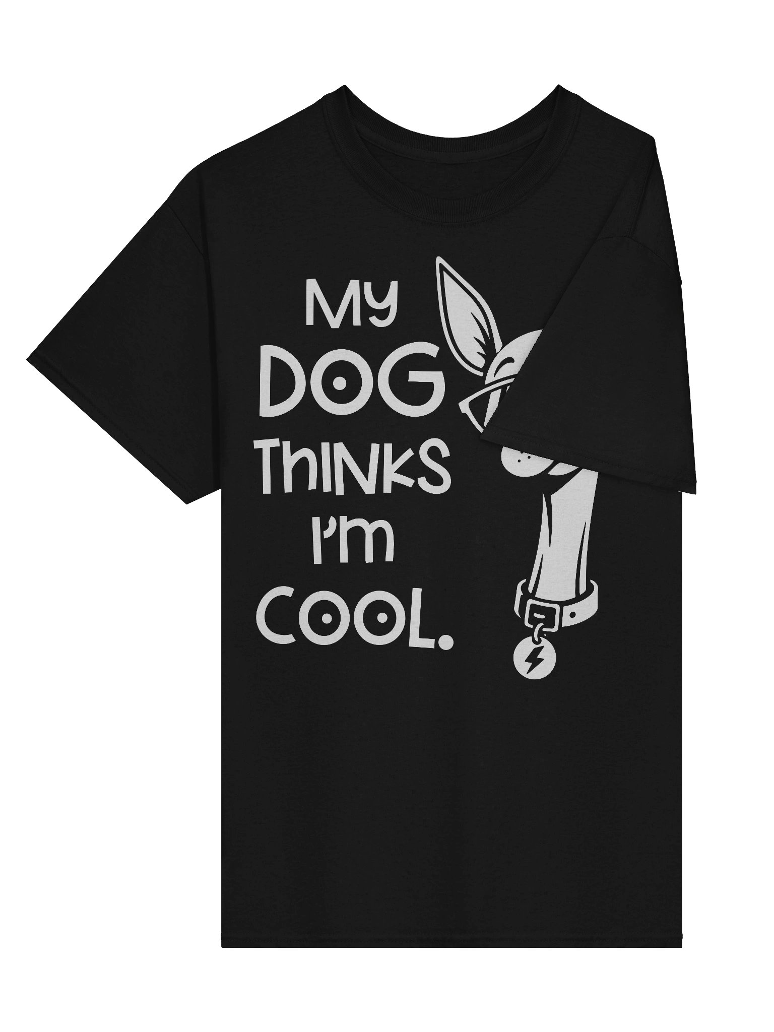 My Dog Thinks Im Cool Funny Lover T-Shirt product image (3)
